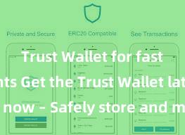 Trust Wallet for fast payments Get the Trust Wallet latest APK now – Safely store and manage your cryptocurrencies with ease